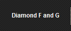 Diamond F and G
