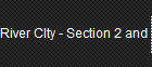 River CIty - Section 2 and 3