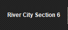 River City Section 6